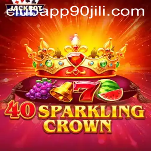 The Dazzling World of 40SparklingCrown on the 90 Jili Club App